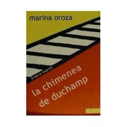 Ardora Ediciones La Chimenea De Duchamp