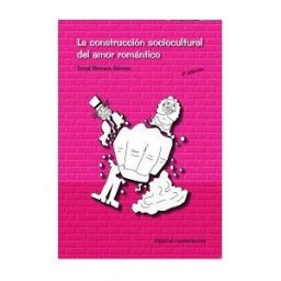 Editorial Fundamentos La Construcción Sociocultural Del Amor Romántico