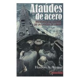 Ediciones Salamina Ataúdes De Acero: Memorias De Guerra De Un Capitán De U-boot
