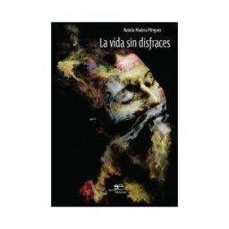 Europa Ediciones La Vida Sin Disfraces