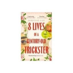 Little, Brown Book Group Limited 8 Lives Of A Century-old Trickster