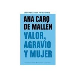 Instituto Cervantes Valor, Agravio Y Mujer