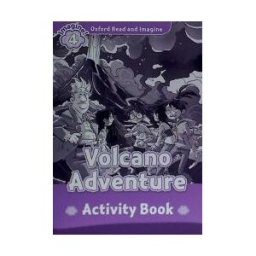 Oxford University Press España, S.A. Oxford Read And Imagine 4. Volcano Adventure Activity Book