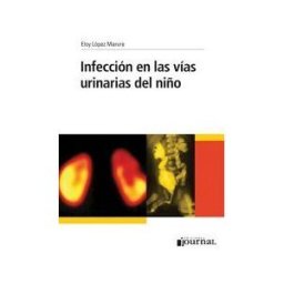 Ediciones Journal Infección En Las Vías Urinarias Del Niño