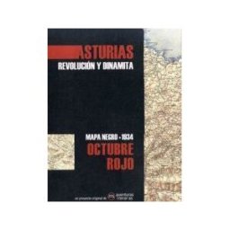 Aventuras Literarias Asturias. Octubre Rojo: Mapa Negro 1934