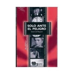 Nau Llibres (Edicions Culturals Valencianes, S.A.) Solo Ante El Peligro. , Fred Zinnemann