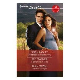 Harlequin Ibérica, S.A. Una Propuesta Para Amy; El Amor De Mi Vida; Mi Vida Contigo