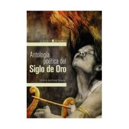 Anaya Infantil y Juvenil Antología Poética Del Siglo Oro