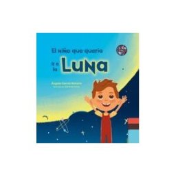 Editorial Rimpompante El Niño Que Quería Ir A La Luna
