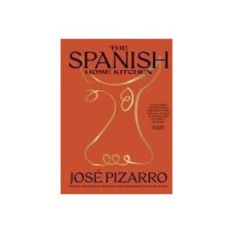 HARDIE GRANT BOOKS The Spanish Home Kitchen: Simple, Seasonal Recipes And Memories From My Home