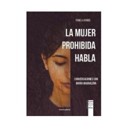 Ediciones Vesica Piscis La Mujer Prohibida Habla