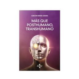 Tecnos Más Que Posthumano, Transhumano