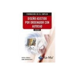 Ra-Ma S.A. Editorial y Publicaciones Diseño Asistido Por Ordenador Con Autocad Argg006po