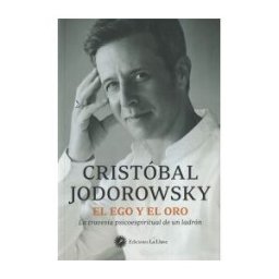 Ediciones La Llave El Ego Y El Oro: La Psicología Psicoespiritual De Un Ladrón