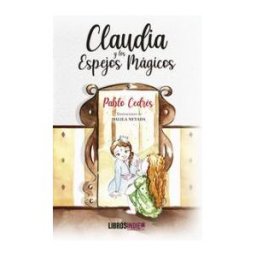 LIBROS INDIE Claudia Y El Espejo Magico