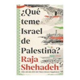 Alianza Editorial qué Teme Israel De Palestina?