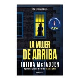 DEBOLSILLO La Mujer De Arriba