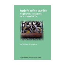 Servizo de Publicacións e Intercambio Científico da USC Espejo Del Perfecto Sacerdote