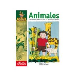 Parramón Animales Actividades Creativas Para La Educacion Infantil
