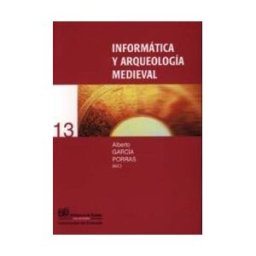 Editorial Universidad de Granada Informática Y Arqueología Medieval