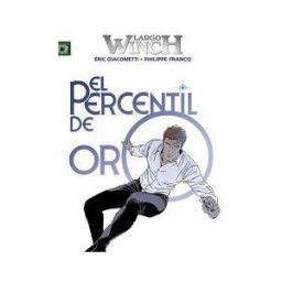 NORMA EDITORIAL, S.A. Largo Winch 24. El Percentil De Oro