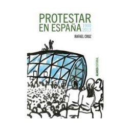 Alianza Editorial Protestar En España, 1900-2013