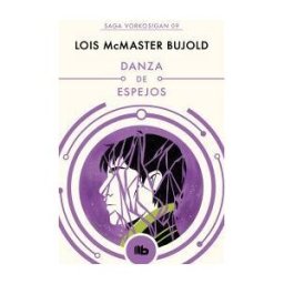B de Bolsillo (Ediciones B) Danza De Espejos (las Aventuras De Miles Vorkosigan 9)