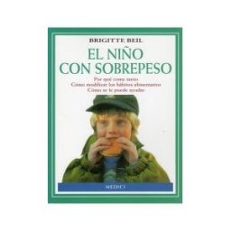 Ediciones Medici, S.L. El Niño Con Sobrepeso