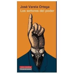 Galaxia Gutenberg, S.L. Los Señores Del Poder Y La Democracia En España