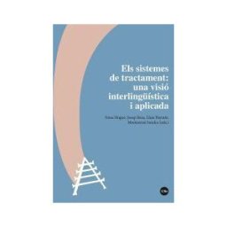 Publicacions i Edicions de la Universitat de Barcelona Els Sistemes De Tractament: Una Visió Interlingística I Aplicada