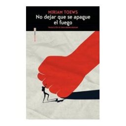 Editorial Sexto Piso No Dejar Que Se Apague El Fuego