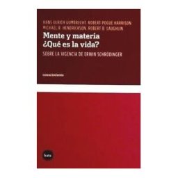 Katz Editores / Katz Barpal S.L. Mente Y Materia. qué Es La Vida?