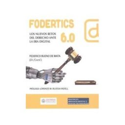 Editorial Comares Fodertics 6.0. Los Nuevos Retos Del Derecho Ante La Era Digital