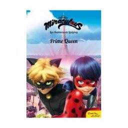 Editorial Planeta, S.A. Miraculous. Las Aventuras De Ladybug. Prime Queen