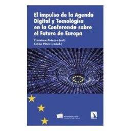 Los Libros de la Catarata El Impulso De La Agenda Digital Y Tecnológica En La Conferencia Sobre El Futuro De Europa