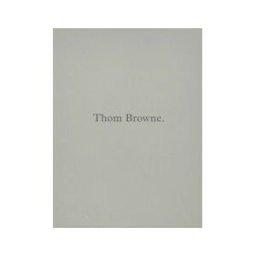 PHAIDON PRESS INC. Thom Browne.