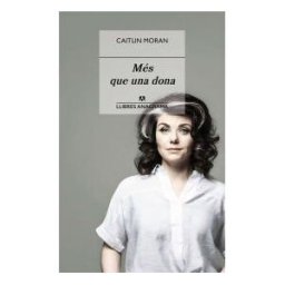 Editorial Anagrama S.A. Més Que Una Dona