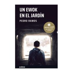 GRUPO EDEBE GUADIEL Un Ewok En El Jardín. Premio Edebe Literatura Juvenil 2022