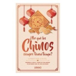 Urano por Qué Los Chinos Siempre Tienen Tiempo?