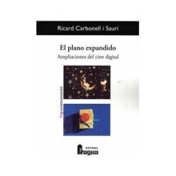 Editorial Fragua El Plano Expandido. Ampliaciones Del Cine Digital.
