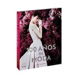 Art Blume, S.L. 100 Años De Moda
