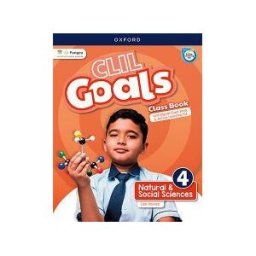 Oxford University Press España, S.A. Clil Goals Natural Social Sciences 4. Class Book