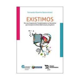 Editorial Tirant Lo Blanch Existimos. Por Una Cooperación Transformadora No Normativa Que Incorpora La Diversidad Sexual Y De Género