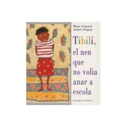 JUVENTUD N Tibili El Nen Que No Volia Anar A L Escola- Catalan