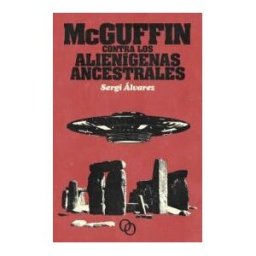 Orciny Press Mcguffin Contra Los Alienígenas Ancestrales