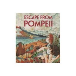 Frances Lincoln Publishers Escape From Pompeii