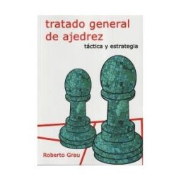 Editorial La Casa del Ajedrez Tratado General De Ajedrez - Táctica Y Estrategia