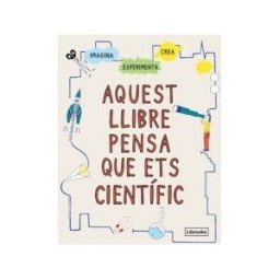 Librooks Barcelona S.L.L. Aquest Llibre Pensa Que Ets Científic