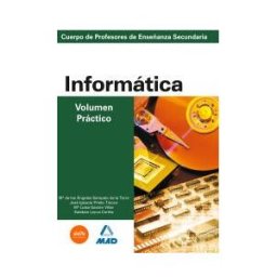 Editorial MAD Informatica. Volumen Practico. Profesores De Educacion Secundaria