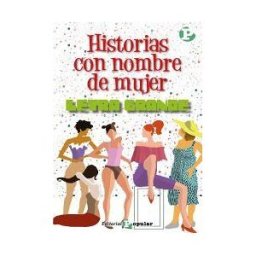POPULAR 43.historias Con Nombre De Mujer.(letra Grande)